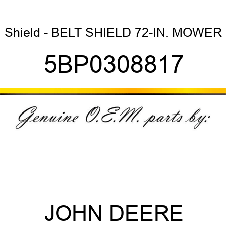 Shield - BELT SHIELD 72-IN. MOWER 5BP0308817