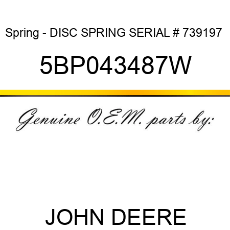 Spring - DISC SPRING SERIAL # 739197+ 5BP043487W
