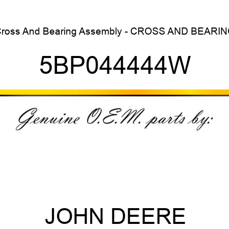 Cross And Bearing Assembly - CROSS AND BEARING 5BP044444W