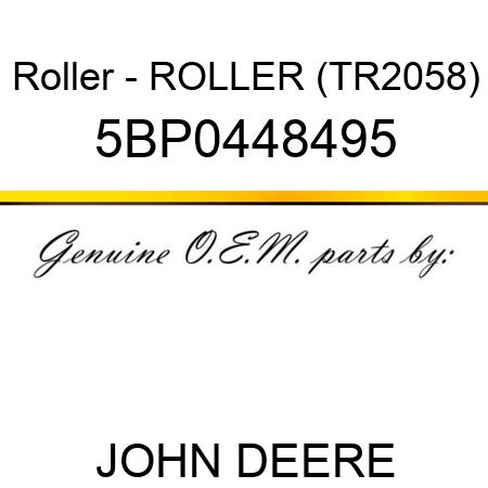 Roller - ROLLER (TR2058) 5BP0448495