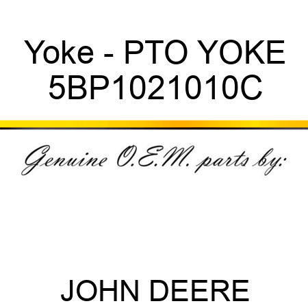 Yoke - PTO YOKE 5BP1021010C