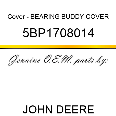 Cover - BEARING BUDDY COVER 5BP1708014