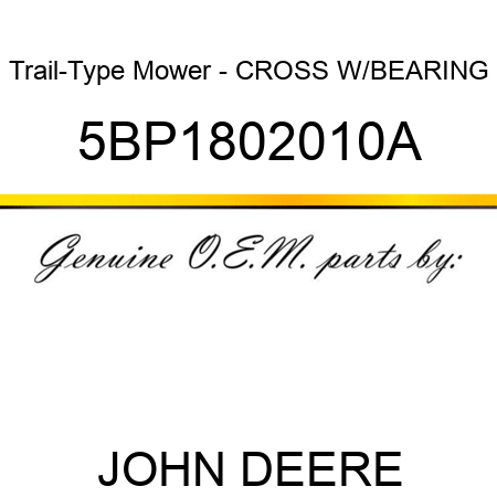 Trail-Type Mower - CROSS W/BEARING 5BP1802010A