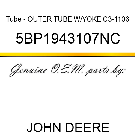 Tube - OUTER TUBE W/YOKE C3-1106 5BP1943107NC