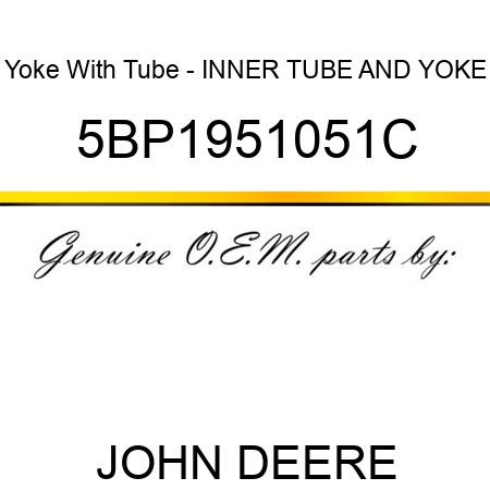 Yoke With Tube - INNER TUBE AND YOKE 5BP1951051C