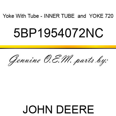 Yoke With Tube - INNER TUBE & YOKE 720 5BP1954072NC