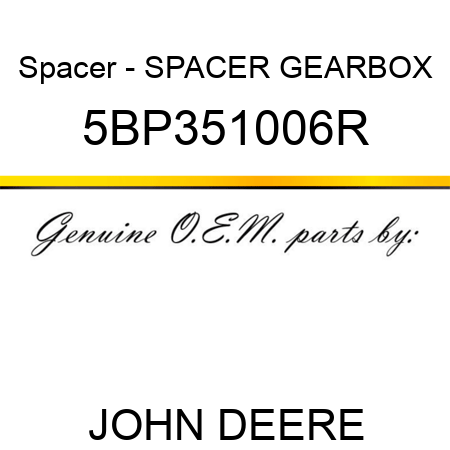 Spacer - SPACER, GEARBOX 5BP351006R
