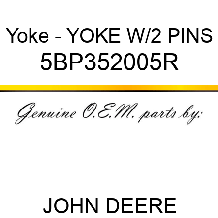 Yoke - YOKE W/2 PINS 5BP352005R