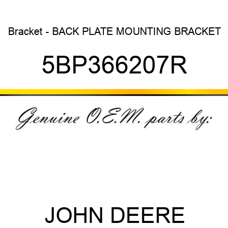 Bracket - BACK PLATE, MOUNTING BRACKET 5BP366207R
