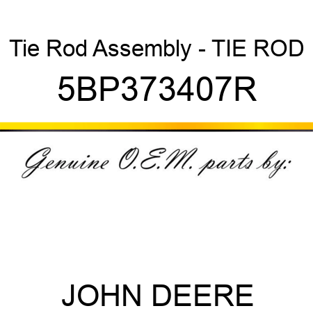 Tie Rod Assembly - TIE ROD 5BP373407R