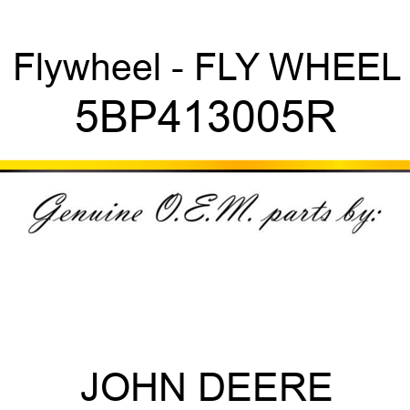 Flywheel - FLY WHEEL 5BP413005R