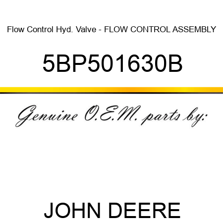 Flow Control Hyd. Valve - FLOW CONTROL ASSEMBLY 5BP501630B