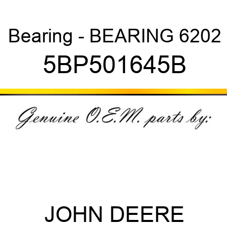 Bearing - BEARING 6202 5BP501645B