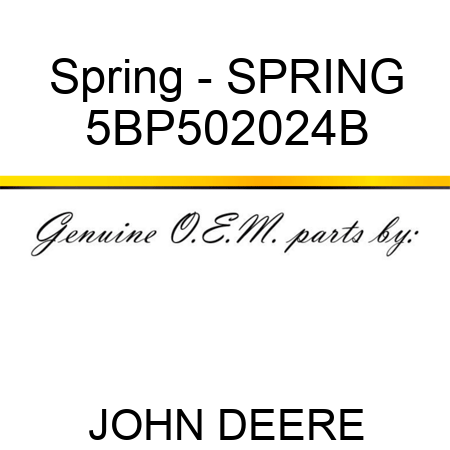 Spring - SPRING 5BP502024B