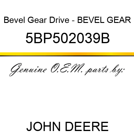 Bevel Gear Drive - BEVEL GEAR 5BP502039B