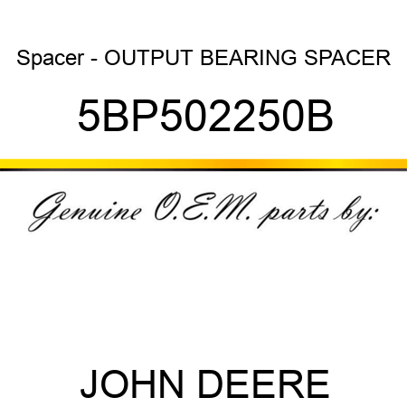 Spacer - OUTPUT BEARING SPACER 5BP502250B