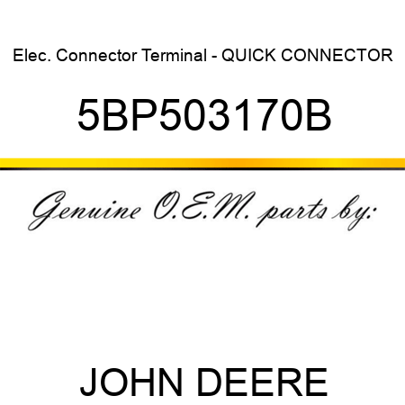 Elec. Connector Terminal - QUICK CONNECTOR 5BP503170B