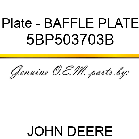 Plate - BAFFLE PLATE 5BP503703B