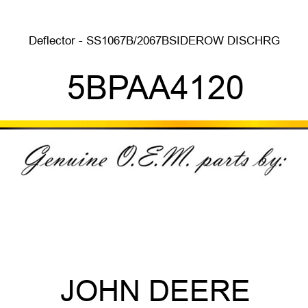 Deflector - SS1067B/2067BSIDEROW DISCHRG 5BPAA4120