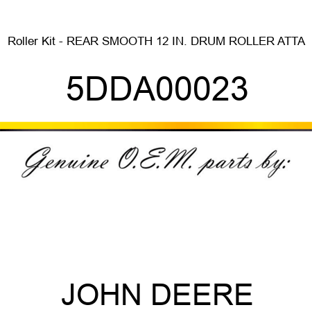 Roller Kit - REAR SMOOTH 12 IN. DRUM ROLLER ATTA 5DDA00023