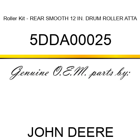 Roller Kit - REAR SMOOTH 12 IN. DRUM ROLLER ATTA 5DDA00025