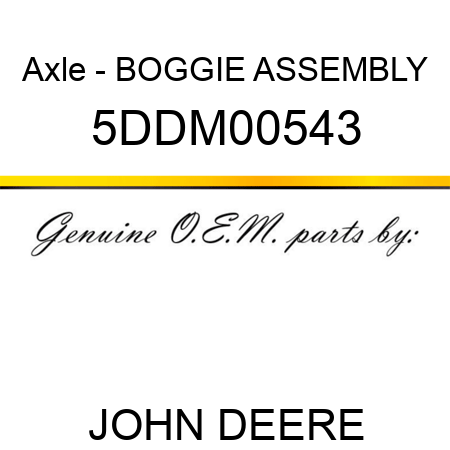 Axle - BOGGIE ASSEMBLY 5DDM00543