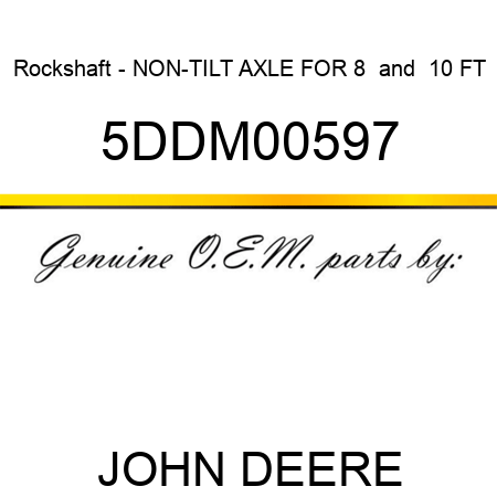 Rockshaft - NON-TILT AXLE FOR 8 & 10 FT 5DDM00597