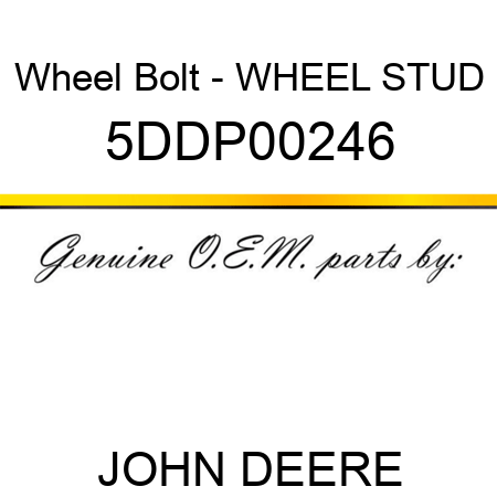 Wheel Bolt - WHEEL STUD 5DDP00246