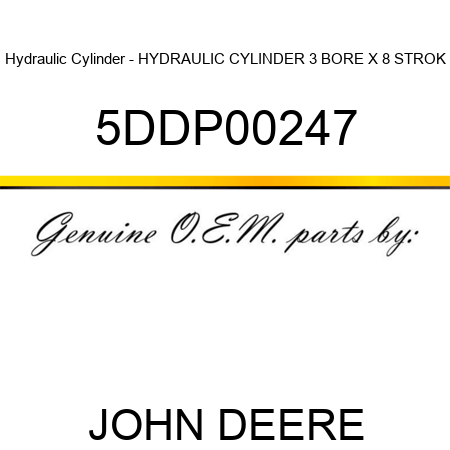 Hydraulic Cylinder - HYDRAULIC CYLINDER 3 BORE X 8 STROK 5DDP00247
