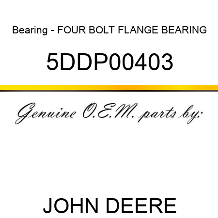 Bearing - FOUR BOLT FLANGE BEARING 5DDP00403