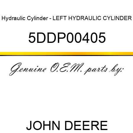 Hydraulic Cylinder - LEFT HYDRAULIC CYLINDER 5DDP00405