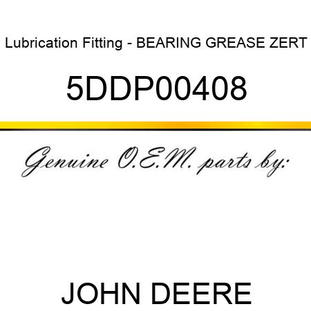 Lubrication Fitting - BEARING GREASE ZERT 5DDP00408