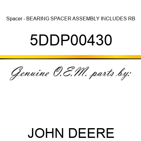 Spacer - BEARING SPACER ASSEMBLY INCLUDES RB 5DDP00430