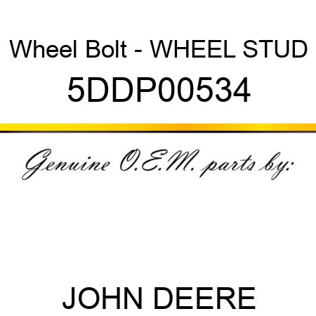 Wheel Bolt - WHEEL STUD 5DDP00534