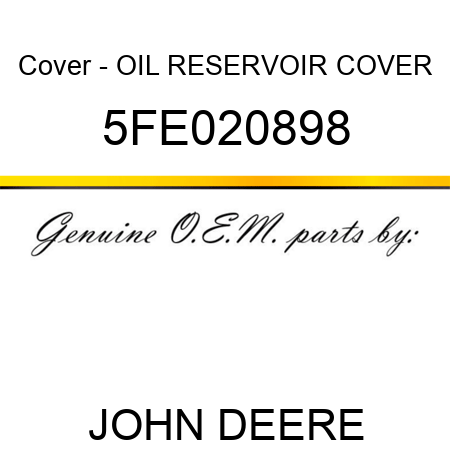 Cover - OIL RESERVOIR COVER 5FE020898