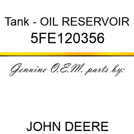 Tank - OIL RESERVOIR 5FE120356