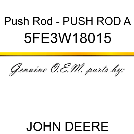 Push Rod - PUSH ROD A 5FE3W18015