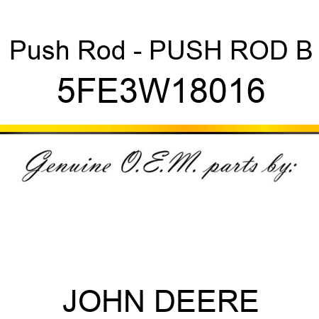 Push Rod - PUSH ROD B 5FE3W18016