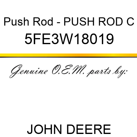 Push Rod - PUSH ROD C 5FE3W18019