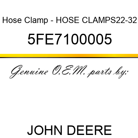 Hose Clamp - HOSE CLAMPS22-32 5FE7100005