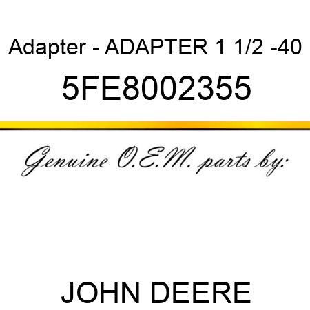 Adapter - ADAPTER 1 1/2 -40 5FE8002355