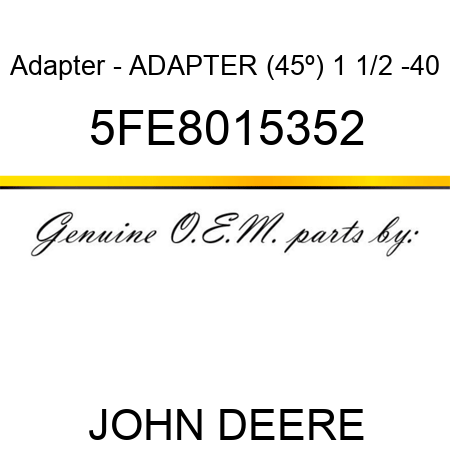 Adapter - ADAPTER (45º) 1 1/2 -40 5FE8015352