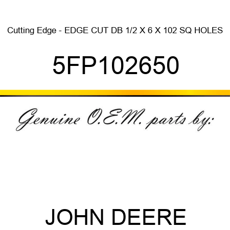 Cutting Edge - EDGE CUT DB 1/2 X 6 X 102 SQ HOLES 5FP102650