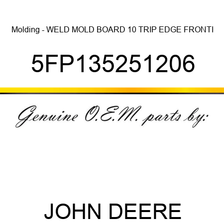 Molding - WELD MOLD BOARD 10 TRIP EDGE FRONTI 5FP135251206