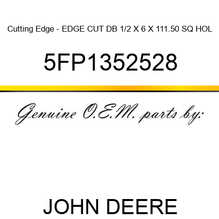 Cutting Edge - EDGE CUT DB 1/2 X 6 X 111.50 SQ HOL 5FP1352528