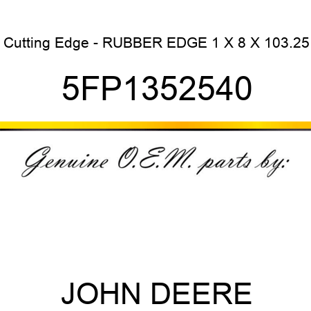 Cutting Edge - RUBBER EDGE 1 X 8 X 103.25 5FP1352540
