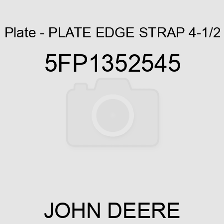 Plate - PLATE EDGE STRAP 4-1/2 5FP1352545