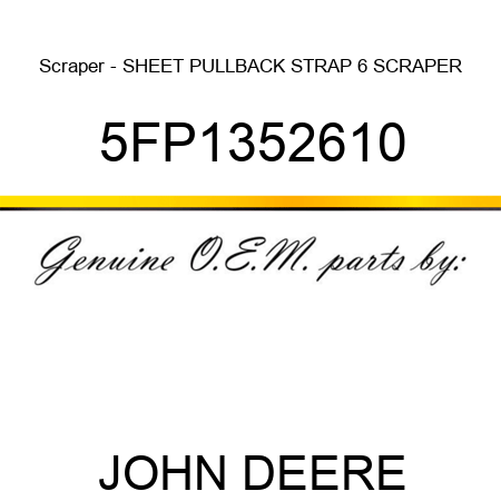 Scraper - SHEET PULLBACK STRAP 6 SCRAPER 5FP1352610
