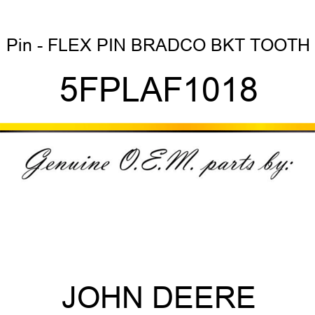Pin - FLEX PIN BRADCO BKT TOOTH 5FPLAF1018