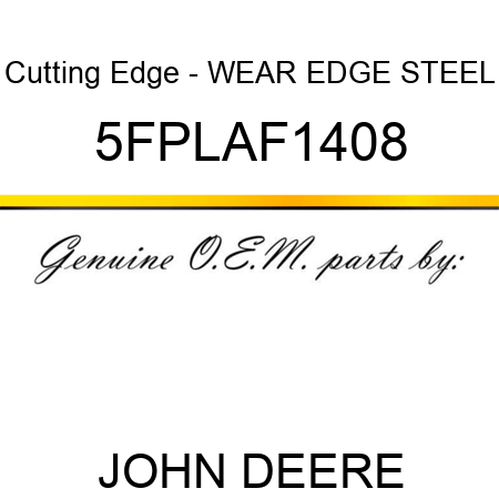 Cutting Edge - WEAR EDGE STEEL 5FPLAF1408
